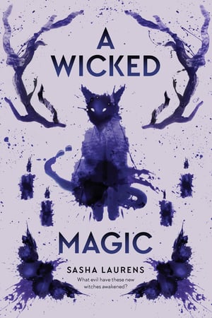 Cover of A Wicked Magic by Sasha Laurens