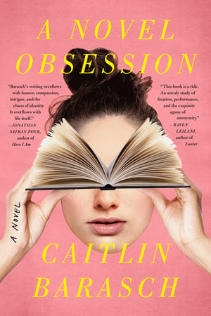 Cover of A Novel Obsession by Caitlin Barasch