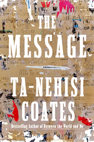 Cover of The Message by Ta-Nehisi Coates