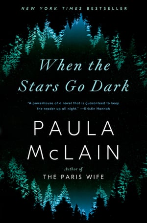 Cover of When the Stars Go Dark by Paula McLain