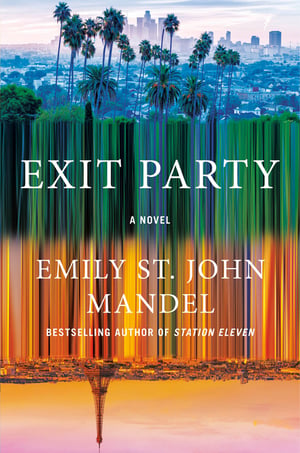 Cover of Exit Party by Emily St John Mandel