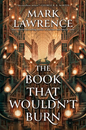 Cover of The Book That Wouldn't Burn by Mark Lawrence