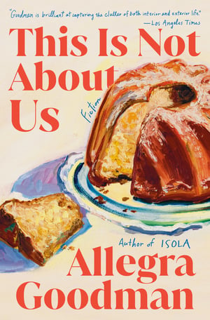 Cover of This Is Not about Us by Allegra Goodman