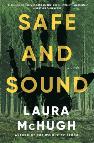 Cover of Safe and Sound by Laura McHugh