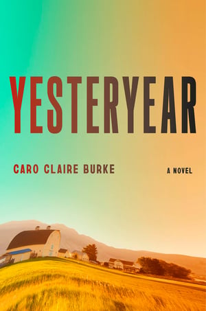Cover of Yesteryear by Caro Claire Burke