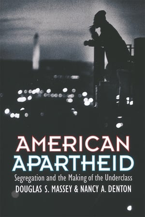 Cover of American Apartheid by Douglas S Massey