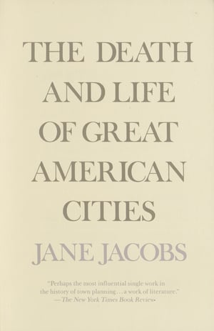 Cover of The Death and Life of Great American Cities by Jane Jacobs