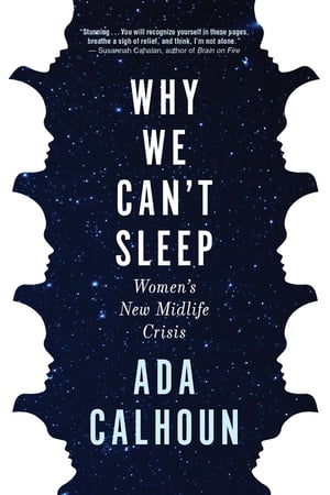 Cover of Why We Can't Sleep by Ada Calhoun