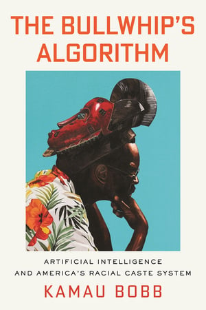 Cover of The Bullwhip's Algorithm by Kamau Bobb