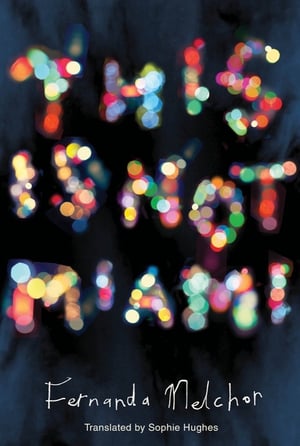 Cover of This Is Not Miami by Fernanda Melchor