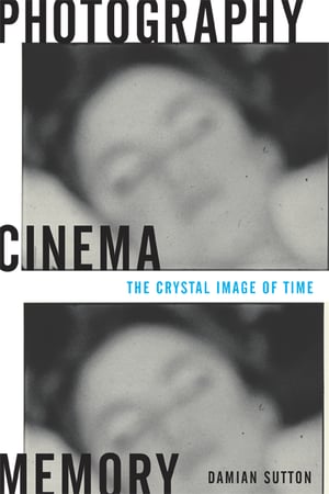 Cover of Photography, Cinema, Memory by Damian Sutton