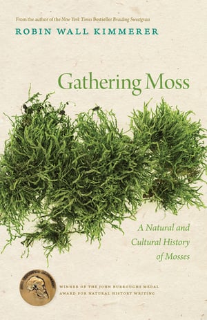 Cover of Gathering Moss by Robin Wall Kimmerer