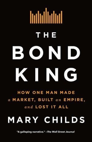 Cover of The Bond King by Mary Childs