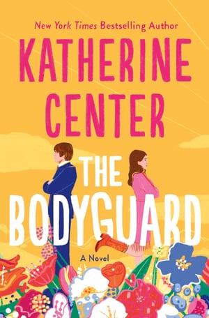 Cover of The Bodyguard by Katherine Center