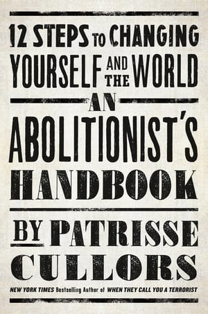 Cover of An Abolitionist's Handbook by Patrisse Cullors