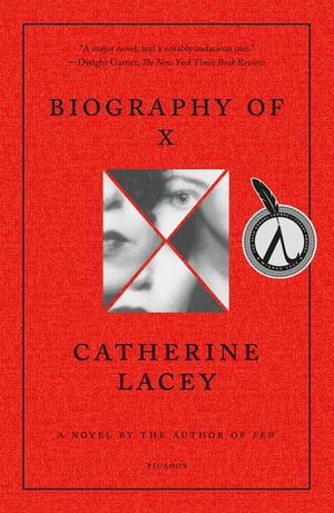 Cover of Biography of X by Catherine Lacey