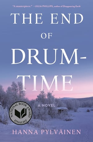 Cover of The End of Drum-Time by Hanna Pylväinen
