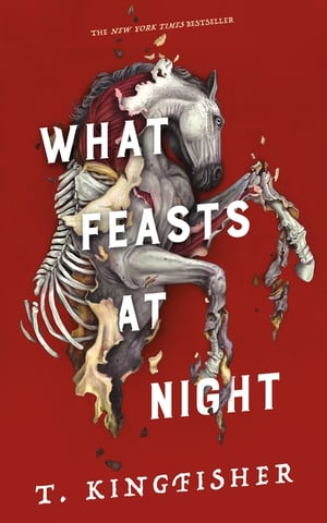 Cover of What Feasts at Night by T Kingfisher