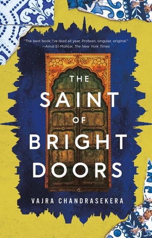 Cover of The Saint of Bright Doors by Vajra Chandrasekera