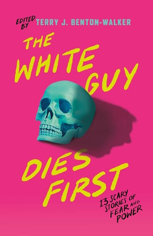 Cover of The White Guy Dies First by Terry J Benton-Walker