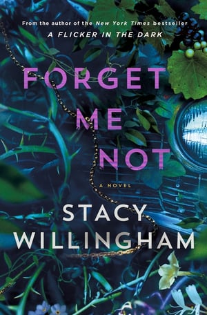 Cover of Forget Me Not by Stacy Willingham