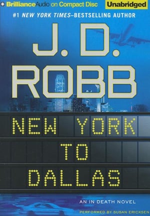 Cover of New York to Dallas by J D Robb