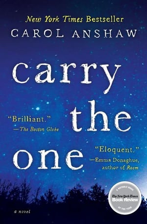 Cover of Carry the One by Carol Anshaw