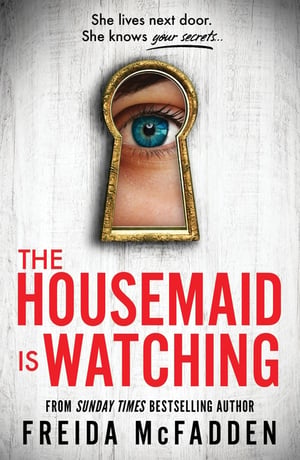 Cover of The Housemaid Is Watching by Freida McFadden