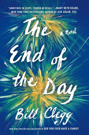 Cover of The End of the Day by Bill Clegg
