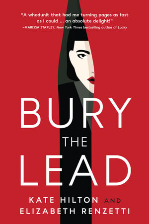 Cover of Bury the Lead by Kate Hilton