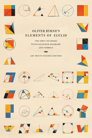 Cover of Oliver Byrne's Elements of Euclid by Art Meets Science