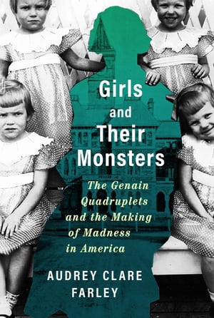 Cover of Girls and Their Monsters by Audrey Clare Farley
