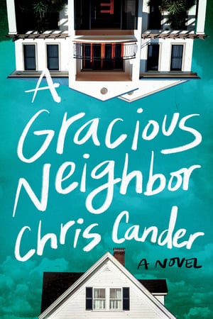 Cover of A Gracious Neighbor by Chris Cander