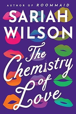 Cover of The Chemistry of Love by Sariah Wilson
