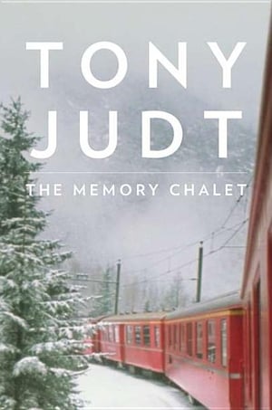 Cover of The Memory Chalet by Tony Judt