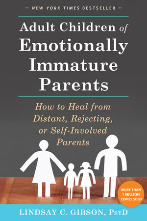 Cover of Adult Children of Emotionally Immature Parents by Lindsay C Gibson