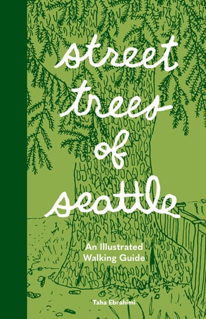 Cover of Street Trees of Seattle by Taha Ebrahimi