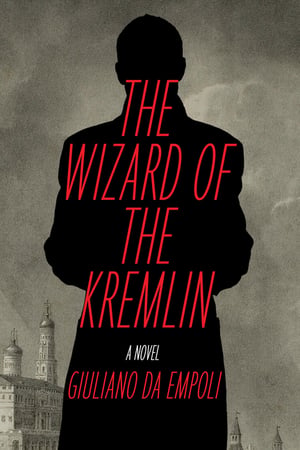 Cover of The Wizard of the Kremlin by Giuliano Da Empoli