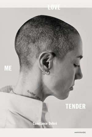 Cover of Love Me Tender by Constance Debré