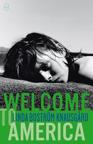 Cover of Welcome to America by Linda Boström Knausgård