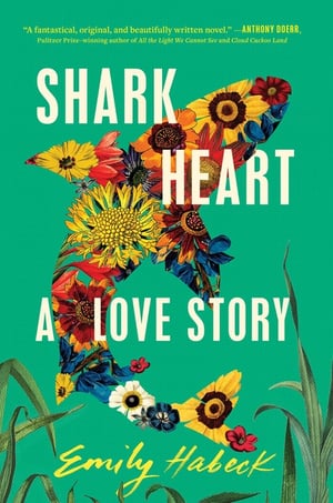 Cover of Shark Heart by Emily Habeck