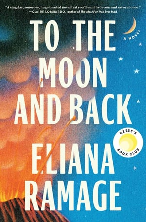 Cover of To the Moon and Back (Reese's Book Club) by Eliana Ramage