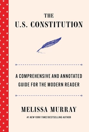 Cover of The U.S. Constitution by Melissa Murray