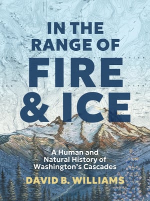 Cover of In the Range of Fire and Ice by David B Williams