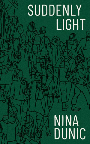 Cover of Suddenly Light by Nina Dunic