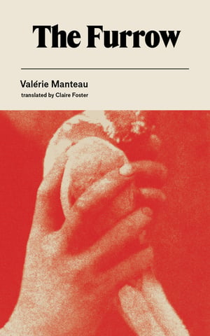Cover of The Furrow by Valérie Manteau