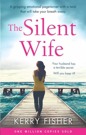 Cover of The silent wife by Kerry (Novelist) Fisher