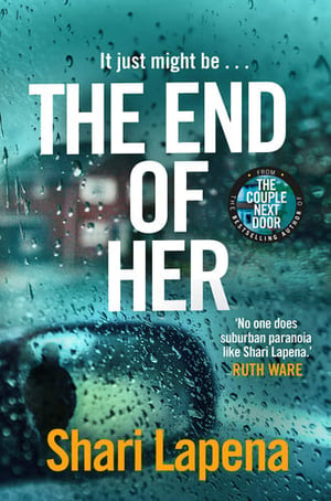 Cover of The end of her by Shari Lapena