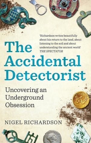 Cover of The Accidental Detectorist by Nigel Richardson