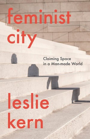 Cover of Feminist City by Leslie Kern